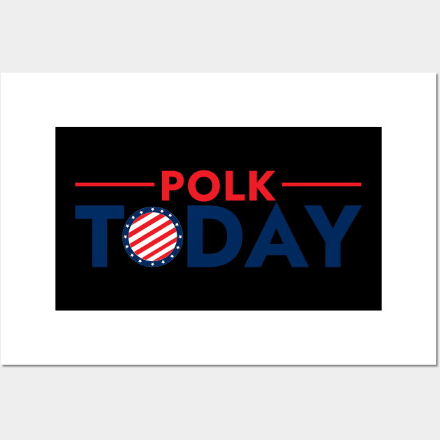 Polk Today July 4th logo Wall Art by Myrick Multimedia